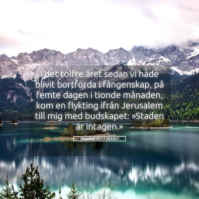 Picture 05 - Hesekiel 33:21 SV1917 - I det tolfte året sedan vi hade blivit - Bible Verse Picture