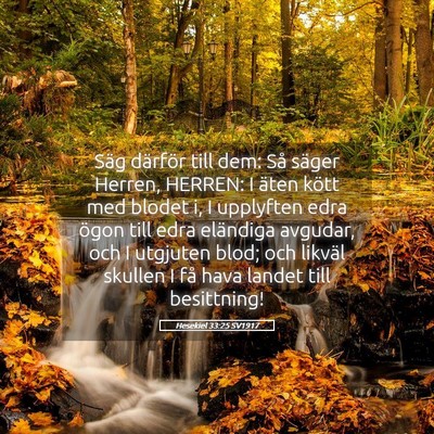 Picture 05 - Hesekiel 33:25 SV1917 - Säg därför till dem: Så säger Herren, - Bible Verse Picture