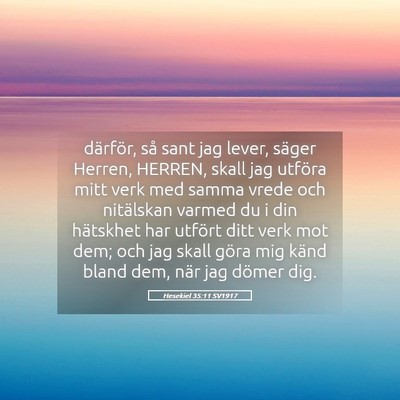 Picture 05 - Hesekiel 35:11 SV1917 - därför, så sant jag lever, säger Herren, - Bible Verse Picture