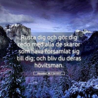 Picture 05 - Hesekiel 38:7 SV1917 - Rusta dig och gör dig redo med alla de skaror - Bible Verse Picture