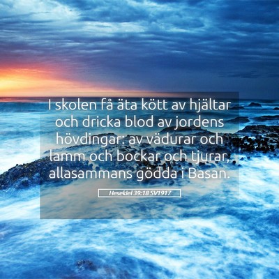 Picture 05 - Hesekiel 39:18 SV1917 - I skolen få äta kött av hjältar och dricka - Bible Verse Picture