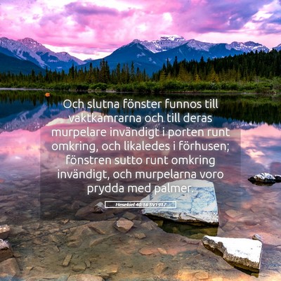 Picture 05 - Hesekiel 40:16 SV1917 - Och slutna fönster funnos till vaktkamrarna och - Bible Verse Picture