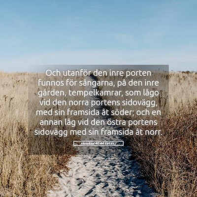 Picture 05 - Hesekiel 40:44 SV1917 - Och utanför den inre porten funnos för - Bible Verse Picture
