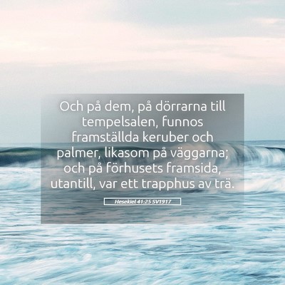 Picture 05 - Hesekiel 41:25 SV1917 - Och på dem, på dörrarna till tempelsalen, - Bible Verse Picture
