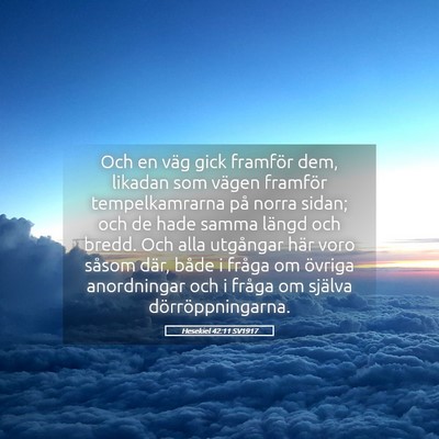 Picture 05 - Hesekiel 42:11 SV1917 - Och en väg gick framför dem, likadan som vägen - Bible Verse Picture