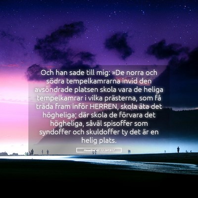 Picture 05 - Hesekiel 42:13 SV1917 - Och han sade till mig: »De norra och södra - Bible Verse Picture