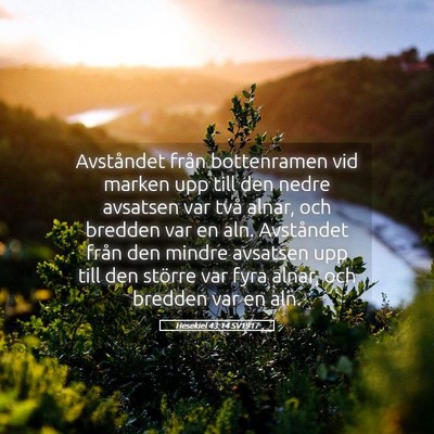 Picture 05 - Hesekiel 43:14 SV1917 - Avståndet från bottenramen vid marken upp till - Bible Verse Picture