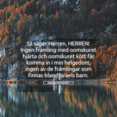 Picture 05 - Hesekiel 44:9 SV1917 - Så säger Herren, HERREN: Ingen främling med - Bible Verse Picture