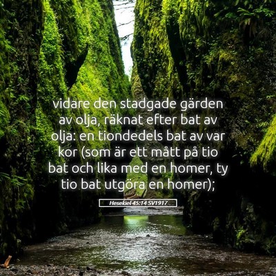 Picture 05 - Hesekiel 45:14 SV1917 - vidare den stadgade gärden av olja, räknat - Bible Verse Picture
