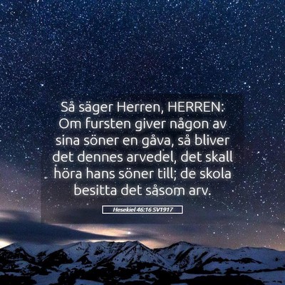 Picture 05 - Hesekiel 46:16 SV1917 - Så säger Herren, HERREN: Om fursten giver - Bible Verse Picture