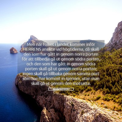 Picture 05 - Hesekiel 46:9 SV1917 - Men när folket i landet kommer inför HERRENS - Bible Verse Picture
