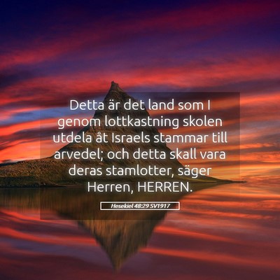 Picture 05 - Hesekiel 48:29 SV1917 - Detta är det land som I genom lottkastning - Bible Verse Picture