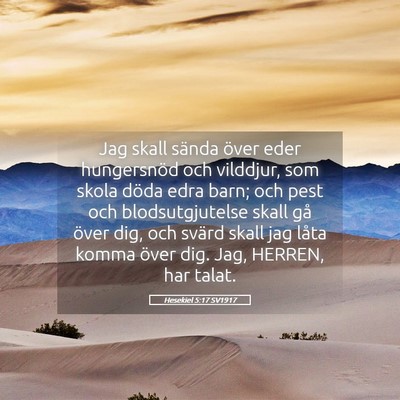 Picture 05 - Hesekiel 5:17 SV1917 - Jag skall sända över eder hungersnöd och - Bible Verse Picture