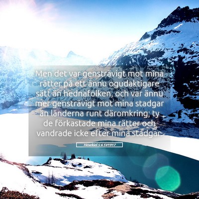 Picture 05 - Hesekiel 5:6 SV1917 - Men det var gensträvigt mot mina rätter på ett - Bible Verse Picture