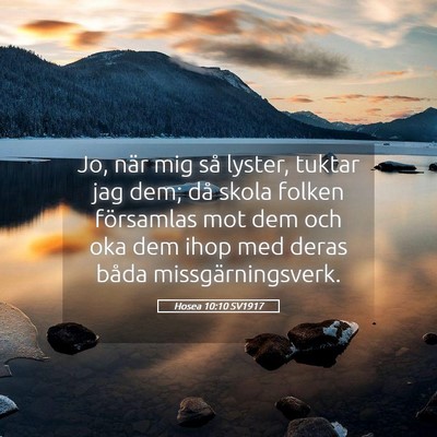Picture 05 - Hosea 10:10 SV1917 - Jo, när mig så lyster, tuktar jag dem; då - Bible Verse Picture