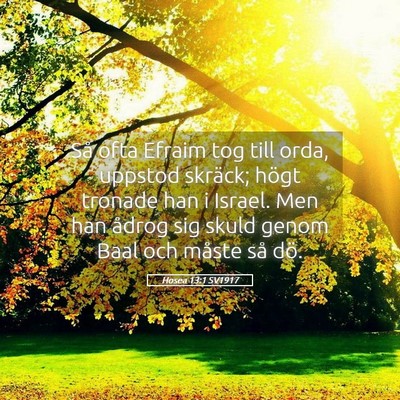 Picture 05 - Hosea 13:1 SV1917 - Så ofta Efraim tog till orda, uppstod skräck; - Bible Verse Picture