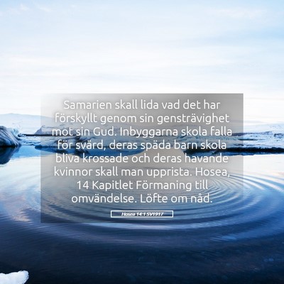 Picture 05 - Hosea 14:1 SV1917 - Samarien skall lida vad det har förskyllt genom - Bible Verse Picture