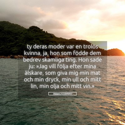 Picture 05 - Hosea 2:5 SV1917 - ty deras moder var en trolös kvinna, ja, hon som - Bible Verse Picture