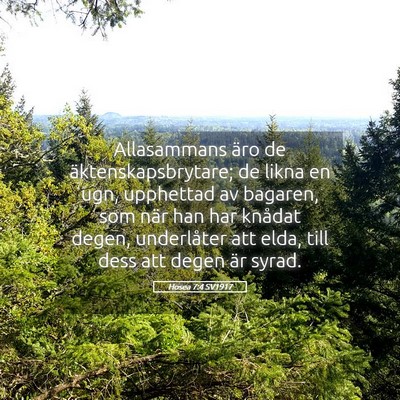 Picture 05 - Hosea 7:4 SV1917 - Allasammans äro de äktenskapsbrytare; de likna - Bible Verse Picture
