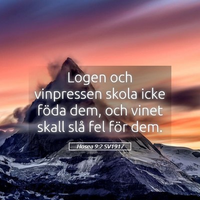 Picture 05 - Hosea 9:2 SV1917 - Logen och vinpressen skola icke föda dem, och - Bible Verse Picture