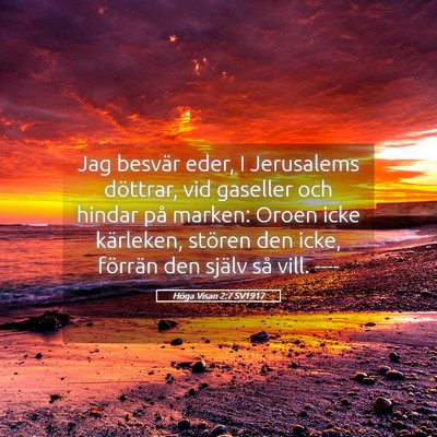 Picture 05 - Höga Visan 2:7 SV1917 - Jag besvär eder, I Jerusalems döttrar, vid - Bible Verse Picture