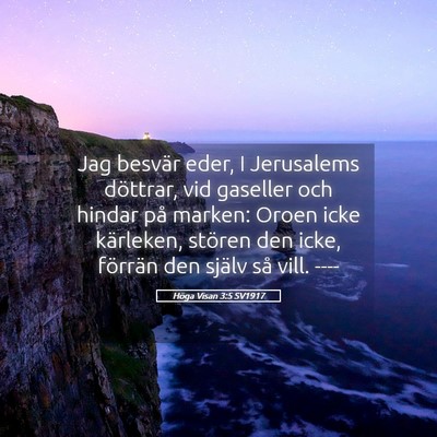 Picture 05 - Höga Visan 3:5 SV1917 - Jag besvär eder, I Jerusalems döttrar, vid - Bible Verse Picture