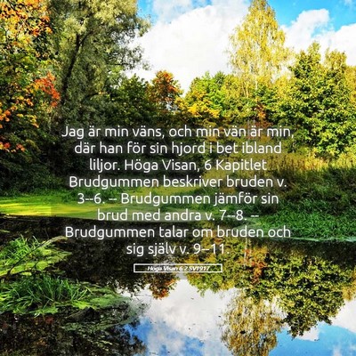 Picture 05 - Höga Visan 6:2 SV1917 - Jag är min väns, och min vän är min, där han - Bible Verse Picture