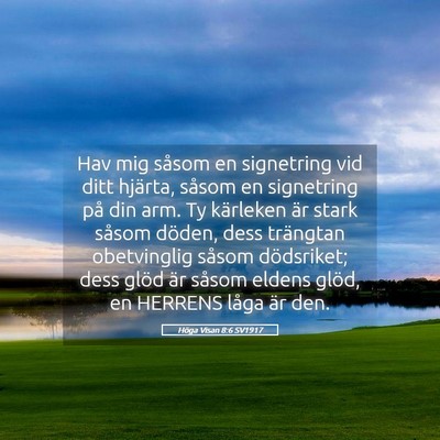 Picture 05 - Höga Visan 8:6 SV1917 - Hav mig såsom en signetring vid ditt hjärta, - Bible Verse Picture