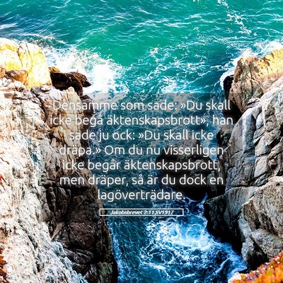 Picture 05 - Jakobsbrevet 2:11 SV1917 - Densamme som sade: »Du skall icke begå - Bible Verse Picture