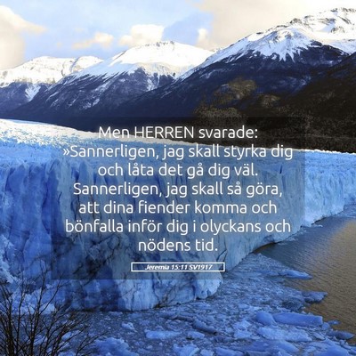 Picture 05 - Jeremia 15:11 SV1917 - Men HERREN svarade: »Sannerligen, jag skall - Bible Verse Picture