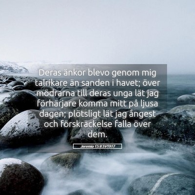 Picture 05 - Jeremia 15:8 SV1917 - Deras änkor blevo genom mig talrikare än sanden - Bible Verse Picture