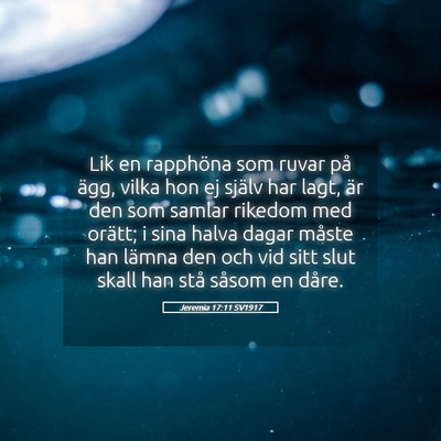 Picture 05 - Jeremia 17:11 SV1917 - Lik en rapphöna som ruvar på ägg, vilka hon ej - Bible Verse Picture