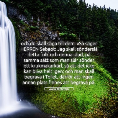 Picture 05 - Jeremia 19:11 SV1917 - och du skall säga till dem: »Så säger HERREN - Bible Verse Picture
