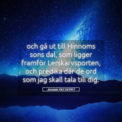 Picture 05 - Jeremia 19:2 SV1917 - och gå ut till Hinnoms sons dal, som ligger - Bible Verse Picture