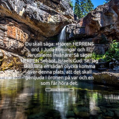 Picture 05 - Jeremia 19:3 SV1917 - Du skall säga: »Hören HERRENS ord, I Juda - Bible Verse Picture