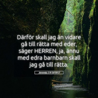 Picture 05 - Jeremia 2:9 SV1917 - Därför skall jag än vidare gå till rätta med - Bible Verse Picture
