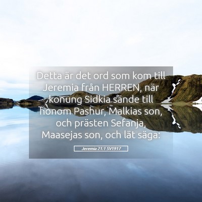 Picture 05 - Jeremia 21:1 SV1917 - Detta är det ord som kom till Jeremia från - Bible Verse Picture