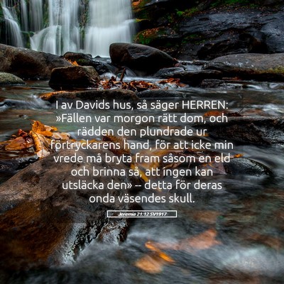 Picture 05 - Jeremia 21:12 SV1917 - I av Davids hus, så säger HERREN: »Fällen var - Bible Verse Picture