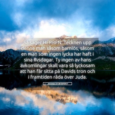 Picture 05 - Jeremia 22:30 SV1917 - Så säger HERREN: Tecknen upp denne man såsom - Bible Verse Picture