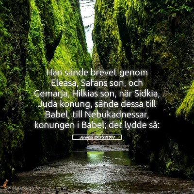 Picture 05 - Jeremia 29:3 SV1917 - Han sände brevet genom Eleasa, Safans son, och - Bible Verse Picture