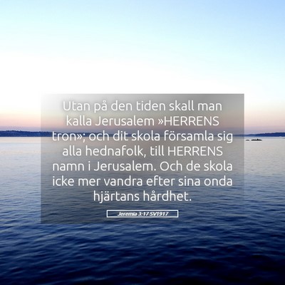 Picture 05 - Jeremia 3:17 SV1917 - Utan på den tiden skall man kalla Jerusalem - Bible Verse Picture