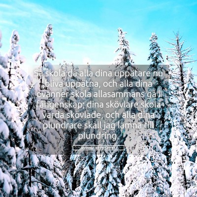 Picture 05 - Jeremia 30:16 SV1917 - Så skola då alla dina uppätare nu bliva - Bible Verse Picture