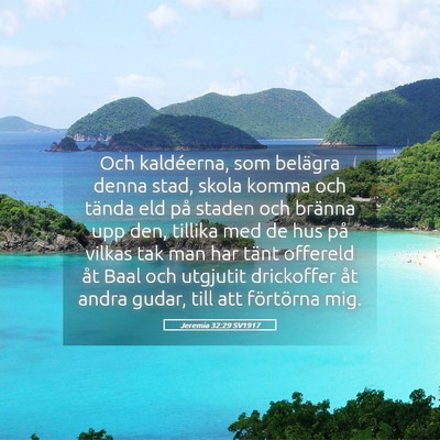 Picture 05 - Jeremia 32:29 SV1917 - Och kaldéerna, som belägra denna stad, skola - Bible Verse Picture