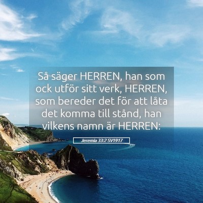 Picture 05 - Jeremia 33:2 SV1917 - Så säger HERREN, han som ock utför sitt verk, - Bible Verse Picture