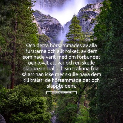 Picture 05 - Jeremia 34:10 SV1917 - Och detta hörsammades av alla furstarna och allt - Bible Verse Picture