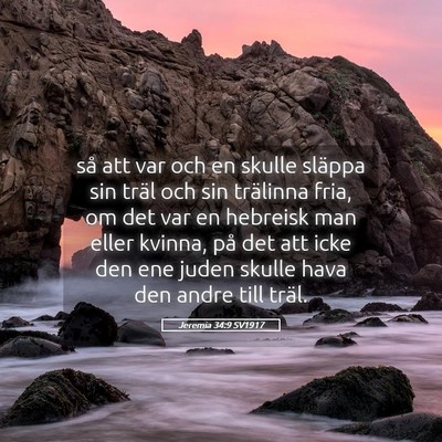 Picture 05 - Jeremia 34:9 SV1917 - så att var och en skulle släppa sin träl och - Bible Verse Picture