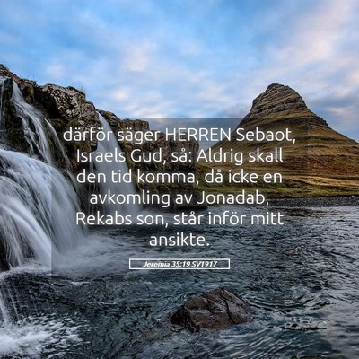 Picture 05 - Jeremia 35:19 SV1917 - därför säger HERREN Sebaot, Israels Gud, så: - Bible Verse Picture