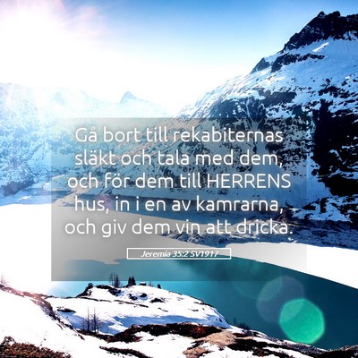 Picture 05 - Jeremia 35:2 SV1917 - Gå bort till rekabiternas släkt och tala med - Bible Verse Picture