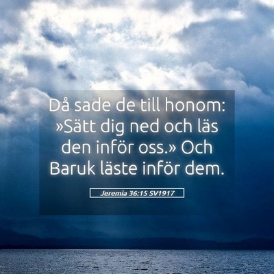 Picture 05 - Jeremia 36:15 SV1917 - Då sade de till honom: »Sätt dig ned och läs - Bible Verse Picture