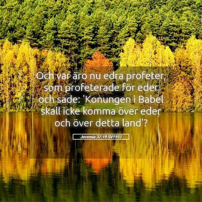 Picture 05 - Jeremia 37:19 SV1917 - Och var äro nu edra profeter, som profeterade - Bible Verse Picture